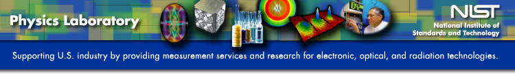 NIST Physics Laboratory: Supporting U.S. industry by providing measurement services and research for 
electronic, optical, and radiation technologies.