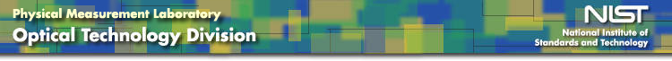 Optical Technology Division: Provides
National measurement standards and services for the ultraviolet through the
microwave spectral regions.