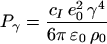 $P_\gamma = \frac{c_I \, e_0^2 \, \gamma^4}{6\pi \,\varepsilon_0 \, \rho_0}$