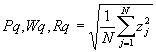 Pq, Rq, Wq = sqrt(1/N*sum from j=1 to N of zj*zj)
